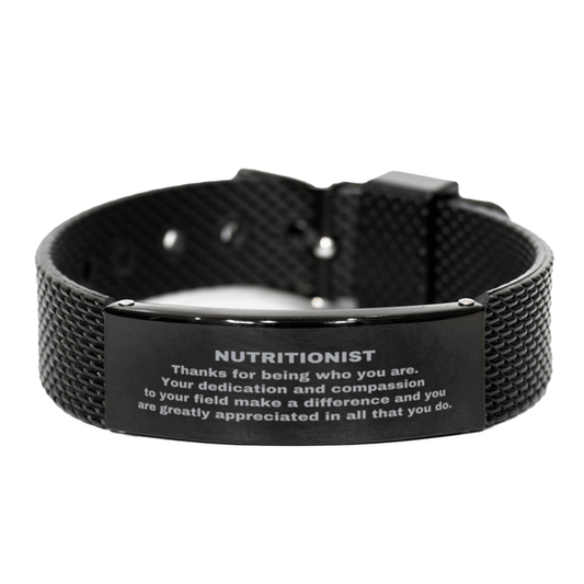 Nutritionist Black Shark Mesh Stainless Steel Engraved Bracelet - Thanks for being who you are - Birthday Christmas Jewelry Gifts Coworkers Colleague Boss - Mallard Moon Gift Shop