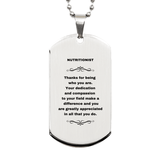Nutritionist Silver Dog Tag Necklace - Thanks for being who you are - Birthday Christmas Jewelry Gifts Coworkers Colleague Boss - Mallard Moon Gift Shop