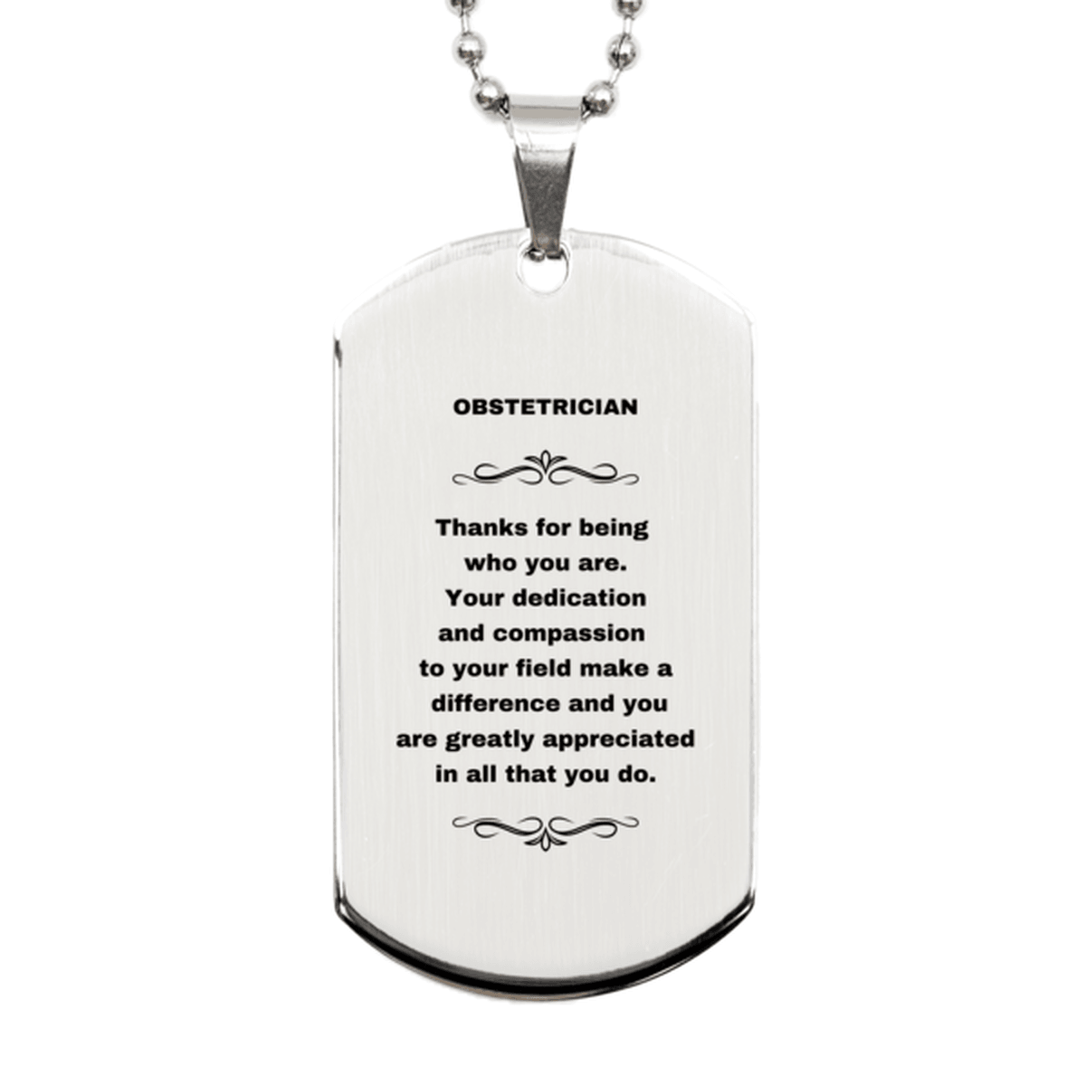 Obstetrician Silver Dog Tag Necklace - Thanks for being who you are - Birthday Christmas Jewelry Gifts Coworkers Colleague Boss - Mallard Moon Gift Shop