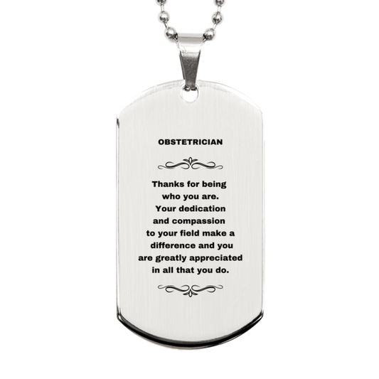 Obstetrician Silver Dog Tag Necklace - Thanks for being who you are - Birthday Christmas Jewelry Gifts Coworkers Colleague Boss - Mallard Moon Gift Shop