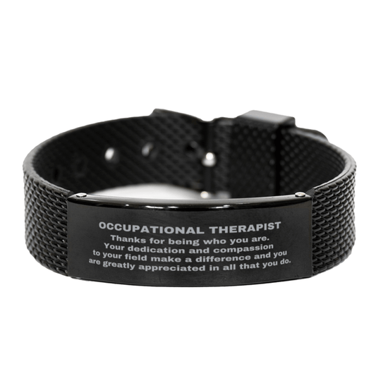 Occupational Therapist Black Shark Mesh Stainless Steel Engraved Bracelet - Thanks for being who you are - Birthday Christmas Jewelry Gifts Coworkers Colleague Boss - Mallard Moon Gift Shop