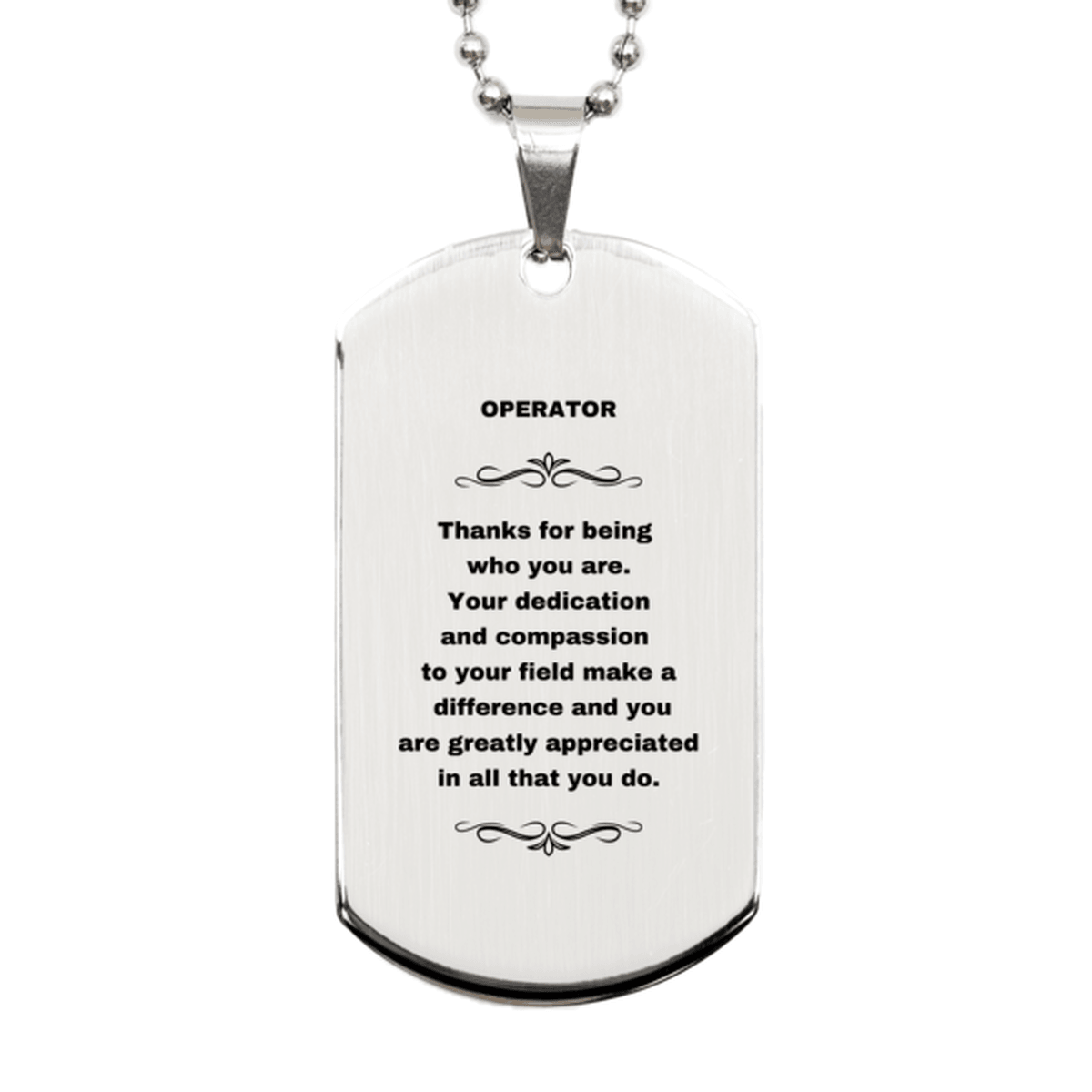 Operator Silver Dog Tag Engraved Necklace - Thanks for being who you are - Birthday Christmas Jewelry Gifts Coworkers Colleague Boss - Mallard Moon Gift Shop