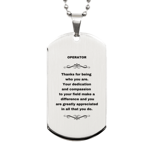 Operator Silver Dog Tag Engraved Necklace - Thanks for being who you are - Birthday Christmas Jewelry Gifts Coworkers Colleague Boss - Mallard Moon Gift Shop