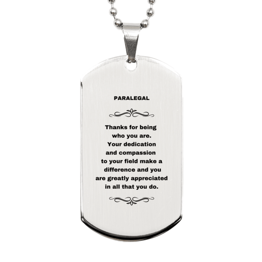 Paralegal Silver Dog Tag Engraved Necklace - Thanks for being who you are - Birthday Christmas Jewelry Gifts Coworkers Colleague Boss - Mallard Moon Gift Shop