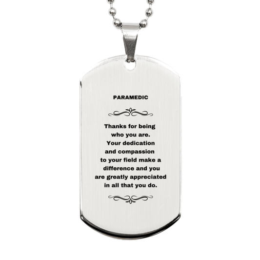 Paramedic Silver Dog Tag Engraved Necklace - Thanks for being who you are - Birthday Christmas Jewelry Gifts Coworkers Colleague Boss - Mallard Moon Gift Shop