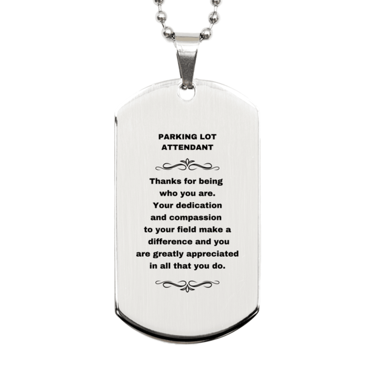 Parking Lot Attendant Silver Dog Tag Engraved Necklace - Thanks for being who you are - Birthday Christmas Jewelry Gifts Coworkers Colleague Boss - Mallard Moon Gift Shop