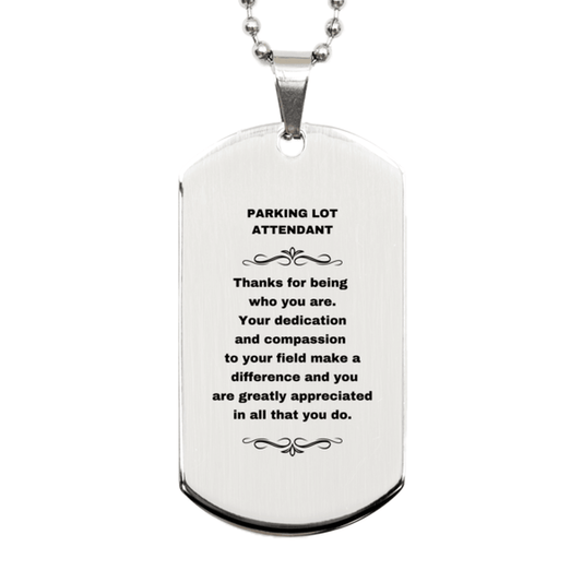 Parking Lot Attendant Silver Dog Tag Engraved Necklace - Thanks for being who you are - Birthday Christmas Jewelry Gifts Coworkers Colleague Boss - Mallard Moon Gift Shop