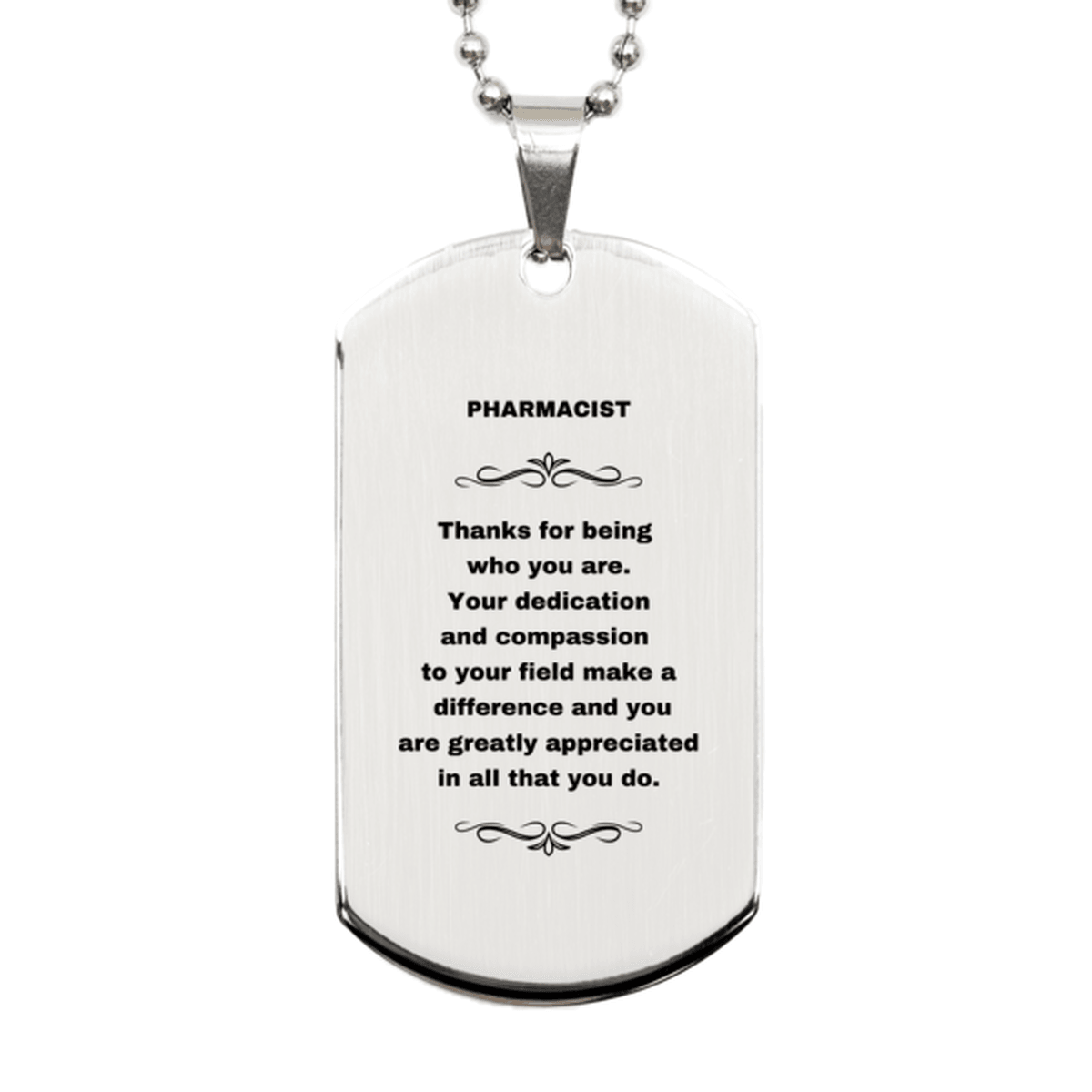 Pharmacist Silver Dog Tag Engraved Necklace - Thanks for being who you are - Birthday Christmas Jewelry Gifts Coworkers Colleague Boss - Mallard Moon Gift Shop