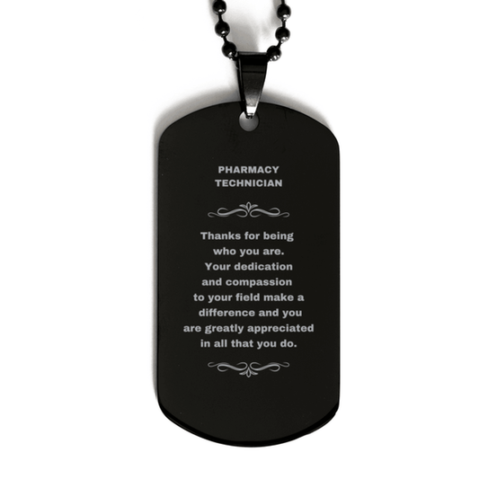 Pharmacy Technician Black Dog Tag Engraved Necklace - Thanks for being who you are - Birthday Christmas Jewelry Gifts Coworkers Colleague Boss - Mallard Moon Gift Shop