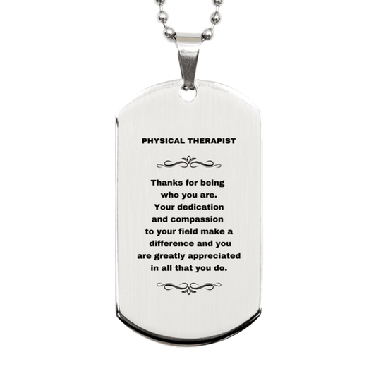 Physical Therapist Silver Dog Tag Engraved Necklace - Thanks for being who you are - Birthday Christmas Jewelry Gifts Coworkers Colleague Boss - Mallard Moon Gift Shop