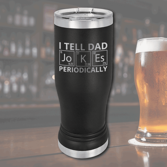 Pilsner Tumbler - Dad Jokes - Mallard Moon Gift Shop