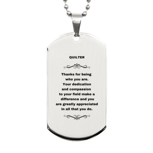 Quilter Silver Dog Tag Engraved Necklace - Thanks for being who you are - Birthday Christmas Jewelry Gifts Coworkers Colleague Boss - Mallard Moon Gift Shop