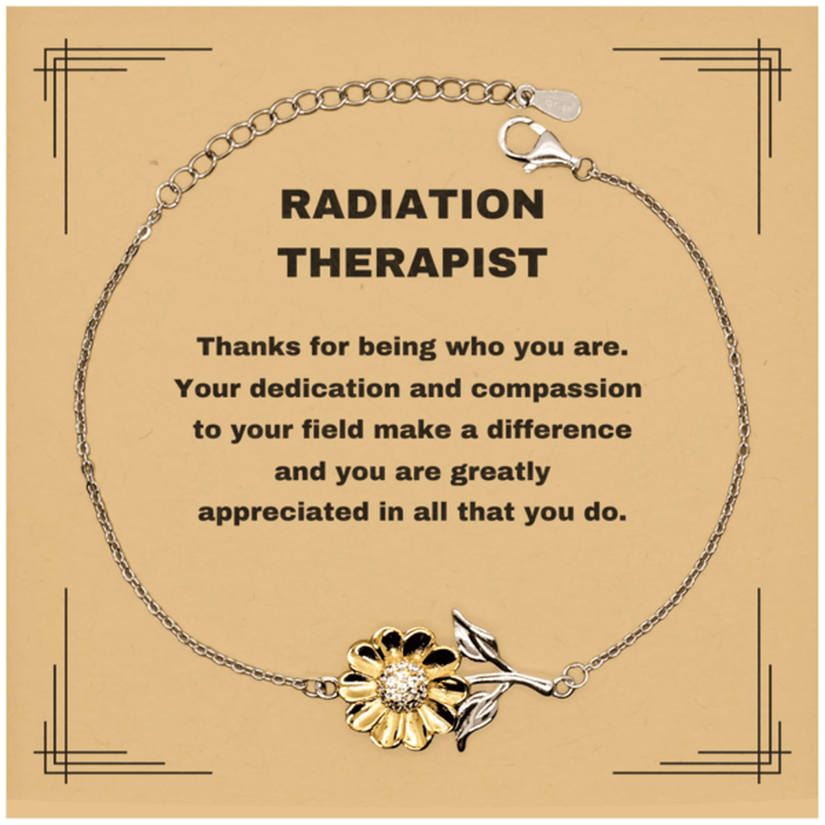 Radiation Therapist Sunflower Bracelet - Thanks for being who you are - Birthday Christmas Jewelry Gifts Coworkers Colleague Boss - Mallard Moon Gift Shop