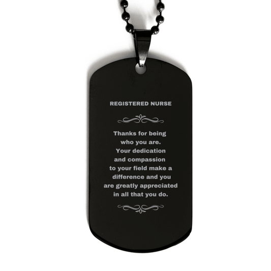 Registered Nurse Black Dog Tag Engraved Necklace - Thanks for being who you are - Birthday Christmas Jewelry Gifts Coworkers Colleague Boss - Mallard Moon Gift Shop