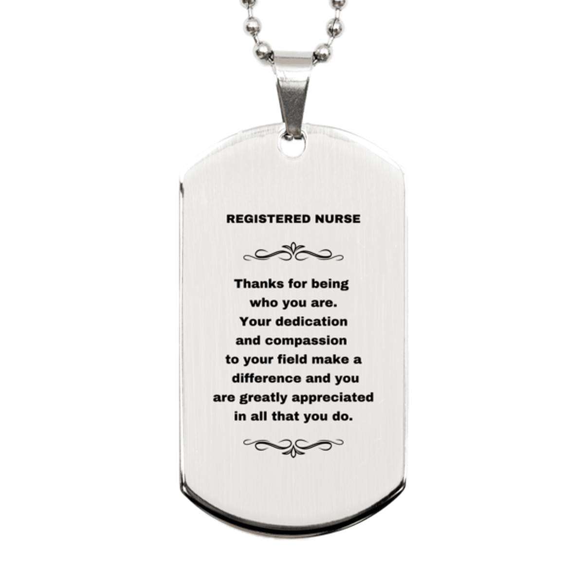 Registered Nurse Silver Dog Tag Engraved Necklace - Thanks for being who you are - Birthday Christmas Jewelry Gifts Coworkers Colleague Boss - Mallard Moon Gift Shop