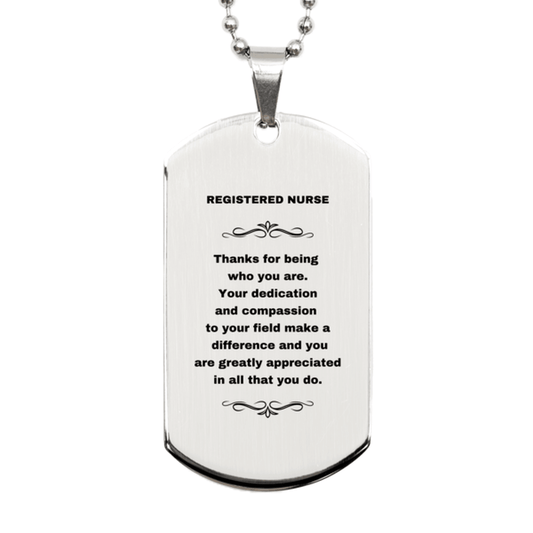 Registered Nurse Silver Dog Tag Engraved Necklace - Thanks for being who you are - Birthday Christmas Jewelry Gifts Coworkers Colleague Boss - Mallard Moon Gift Shop