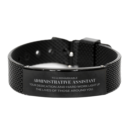 Remarkable Administrative Assistant Gifts, Your dedication and hard work, Inspirational Birthday Christmas Unique Black Shark Mesh Bracelet For Administrative Assistant, Coworkers, Men, Women, Friends - Mallard Moon Gift Shop