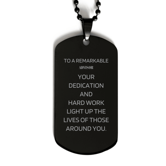 Remarkable Advisor Gifts, Your dedication and hard work, Inspirational Birthday Christmas Unique Black Dog Tag For Advisor, Coworkers, Men, Women, Friends - Mallard Moon Gift Shop