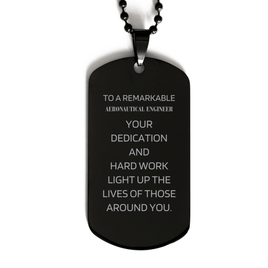 Remarkable Aeronautical Engineer Gifts, Your dedication and hard work, Inspirational Birthday Christmas Unique Black Dog Tag For Aeronautical Engineer, Coworkers, Men, Women, Friends - Mallard Moon Gift Shop