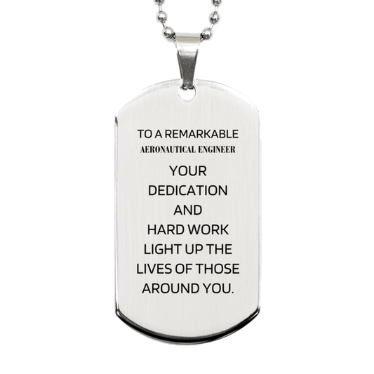 Remarkable Aeronautical Engineer Gifts, Your dedication and hard work, Inspirational Birthday Christmas Unique Silver Dog Tag For Aeronautical Engineer, Coworkers, Men, Women, Friends - Mallard Moon Gift Shop