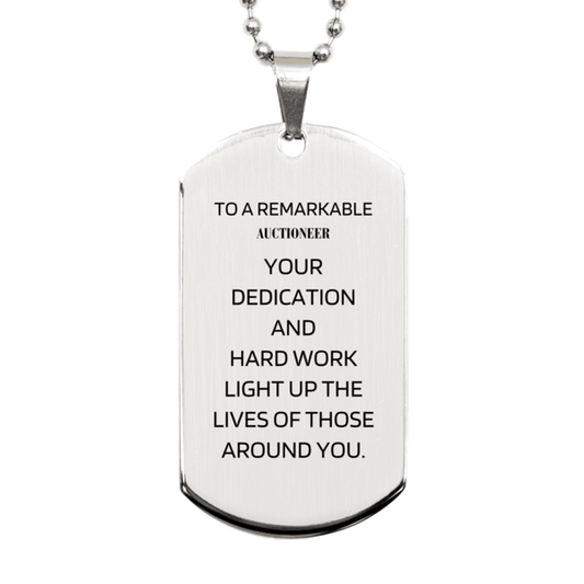 Remarkable Auctioneer Gifts, Your dedication and hard work, Inspirational Birthday Christmas Unique Silver Dog Tag For Auctioneer, Coworkers, Men, Women, Friends - Mallard Moon Gift Shop