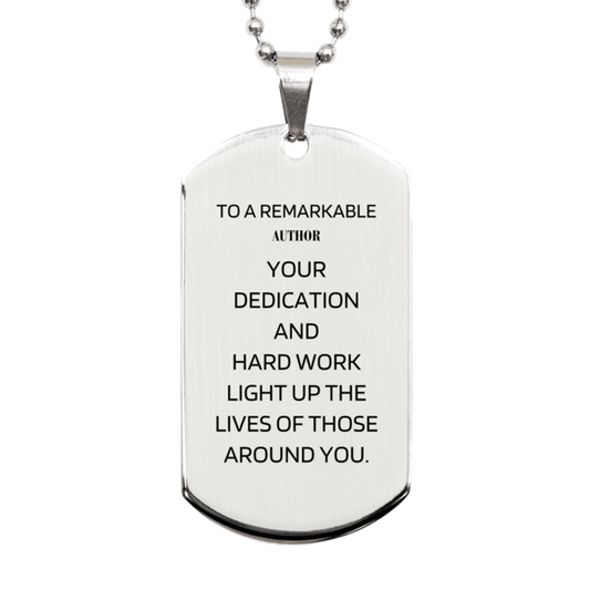 Remarkable Author Gifts, Your dedication and hard work, Inspirational Birthday Christmas Unique Silver Dog Tag For Author, Coworkers, Men, Women, Friends - Mallard Moon Gift Shop