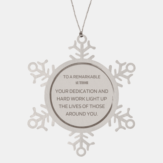 Remarkable Author Gifts, Your dedication and hard work, Inspirational Birthday Christmas Unique Snowflake Ornament For Author, Coworkers, Men, Women, Friends - Mallard Moon Gift Shop