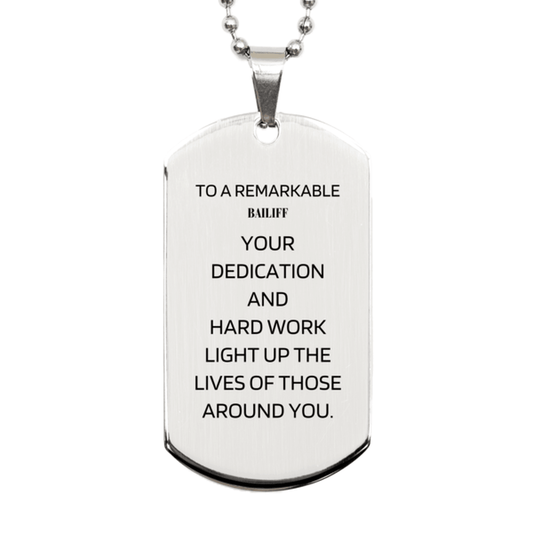 Remarkable Bailiff Gifts, Your dedication and hard work, Inspirational Birthday Christmas Unique Silver Dog Tag For Bailiff, Coworkers, Men, Women, Friends - Mallard Moon Gift Shop