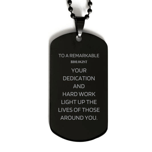 Remarkable Biologist Gifts, Your dedication and hard work, Inspirational Birthday Christmas Unique Black Dog Tag For Biologist, Coworkers, Men, Women, Friends - Mallard Moon Gift Shop