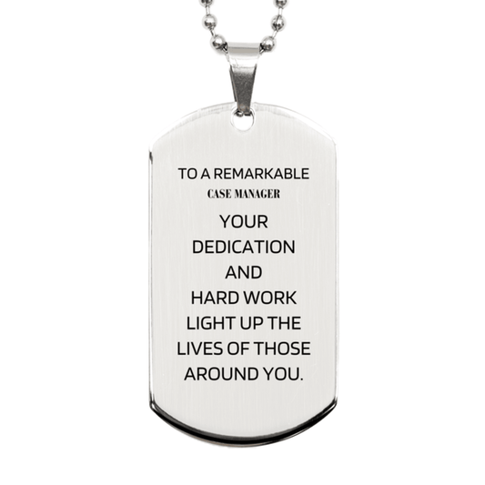 Remarkable Case Manager Gifts, Your dedication and hard work, Inspirational Birthday Christmas Unique Silver Dog Tag For Case Manager, Coworkers, Men, Women, Friends - Mallard Moon Gift Shop