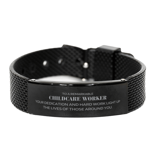 Remarkable Childcare Worker Gifts, Your dedication and hard work, Inspirational Birthday Christmas Unique Black Shark Mesh Bracelet For Childcare Worker, Coworkers, Men, Women, Friends - Mallard Moon Gift Shop
