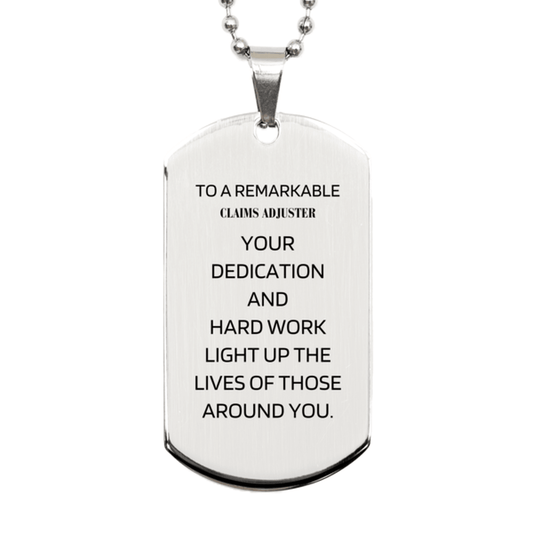 Remarkable Claims Adjuster Gifts, Your dedication and hard work, Inspirational Birthday Christmas Unique Silver Dog Tag For Claims Adjuster, Coworkers, Men, Women, Friends - Mallard Moon Gift Shop