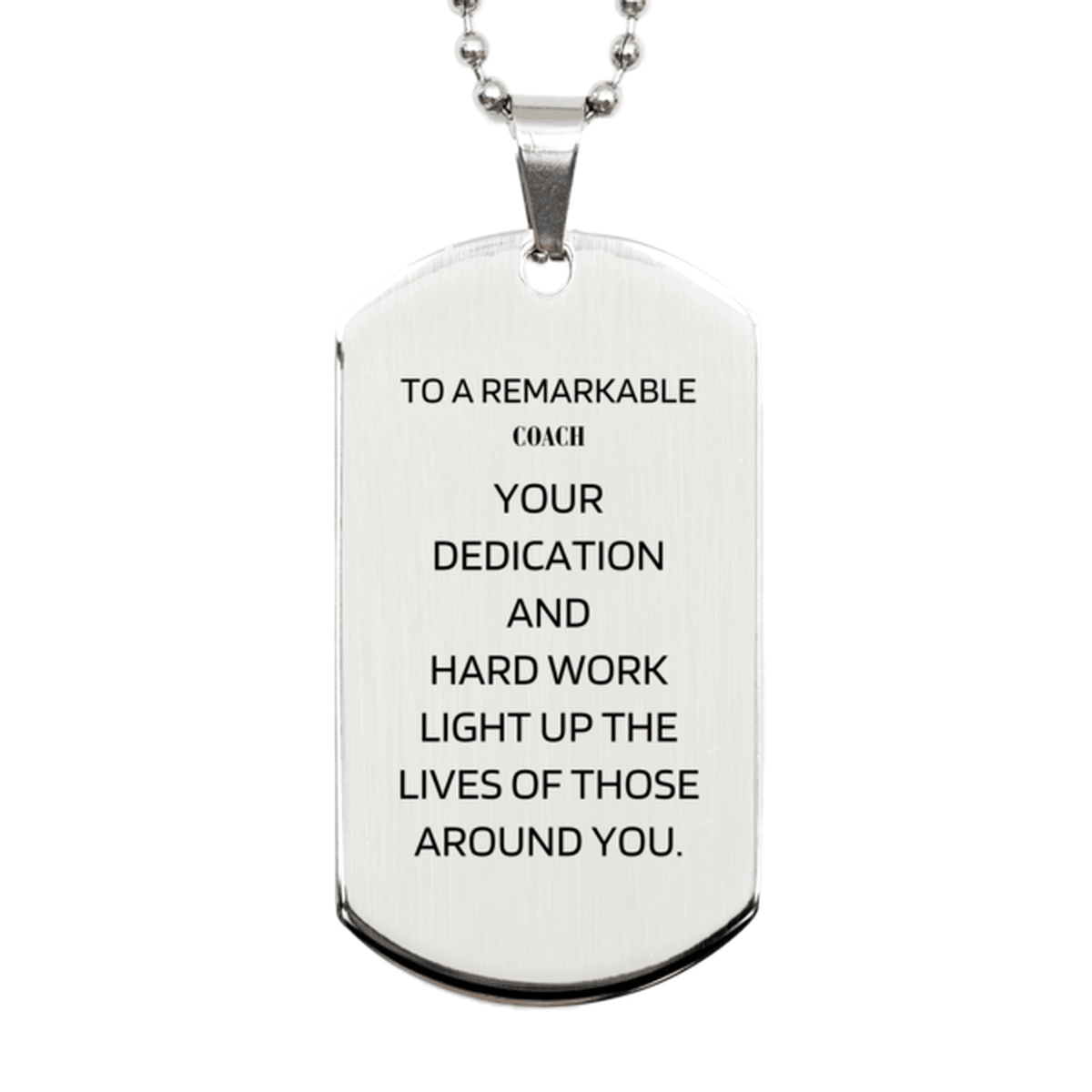 Remarkable Coach Gifts, Your dedication and hard work, Inspirational Birthday Christmas Unique Silver Dog Tag For Coach, Coworkers, Men, Women, Friends - Mallard Moon Gift Shop