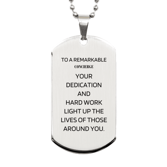 Remarkable Concierge Gifts, Your dedication and hard work, Inspirational Birthday Christmas Unique Silver Dog Tag For Concierge, Coworkers, Men, Women, Friends - Mallard Moon Gift Shop