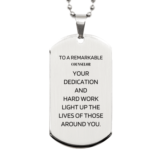 Remarkable Counselor Gifts, Your dedication and hard work, Inspirational Birthday Christmas Unique Silver Dog Tag For Counselor, Coworkers, Men, Women, Friends - Mallard Moon Gift Shop