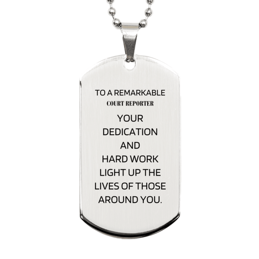 Remarkable Court Reporter Gifts, Your dedication and hard work, Inspirational Birthday Christmas Unique Silver Dog Tag For Court Reporter, Coworkers, Men, Women, Friends - Mallard Moon Gift Shop