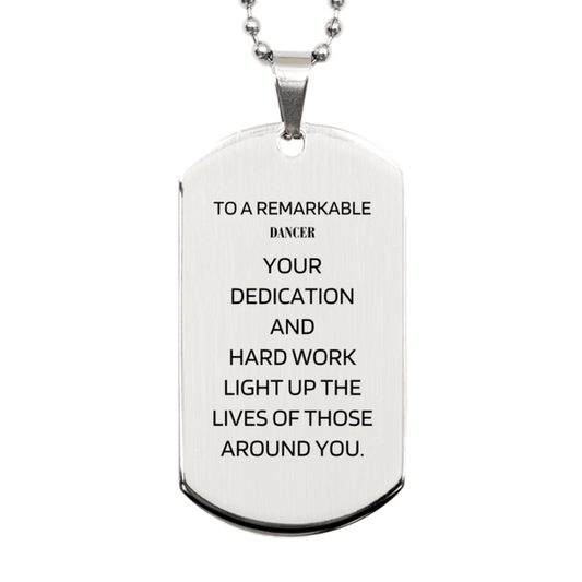 Remarkable Dancer Gifts, Your dedication and hard work, Inspirational Birthday Christmas Unique Silver Dog Tag For Dancer, Coworkers, Men, Women, Friends - Mallard Moon Gift Shop