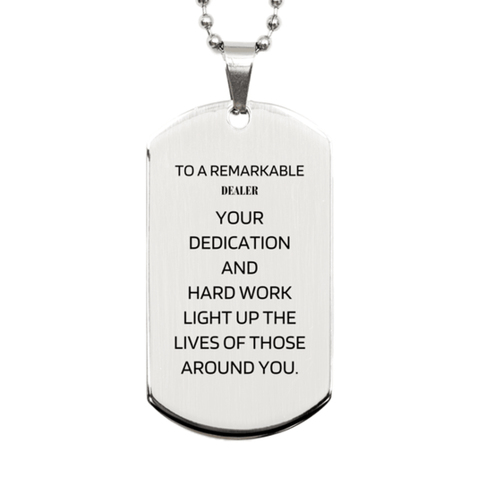 Remarkable Dealer Gifts, Your dedication and hard work, Inspirational Birthday Christmas Unique Silver Dog Tag For Dealer, Coworkers, Men, Women, Friends - Mallard Moon Gift Shop