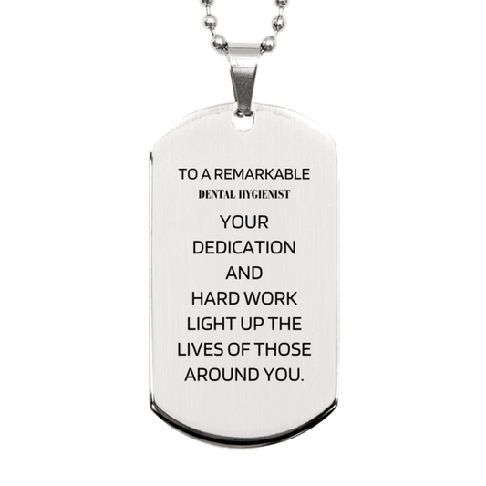 Remarkable Dental Hygienist Gifts, Your dedication and hard work, Inspirational Birthday Christmas Unique Silver Dog Tag For Dental Hygienist, Coworkers, Men, Women, Friends - Mallard Moon Gift Shop