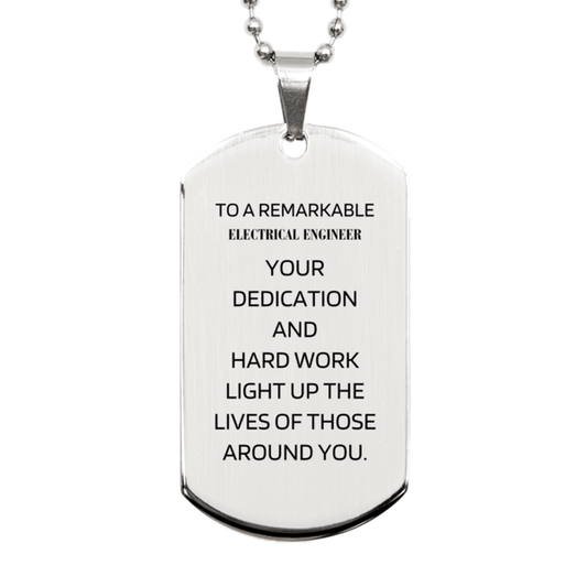 Remarkable Electrical Engineer Gifts, Your dedication and hard work, Inspirational Birthday Christmas Unique Silver Dog Tag For Electrical Engineer, Coworkers, Men, Women, Friends - Mallard Moon Gift Shop
