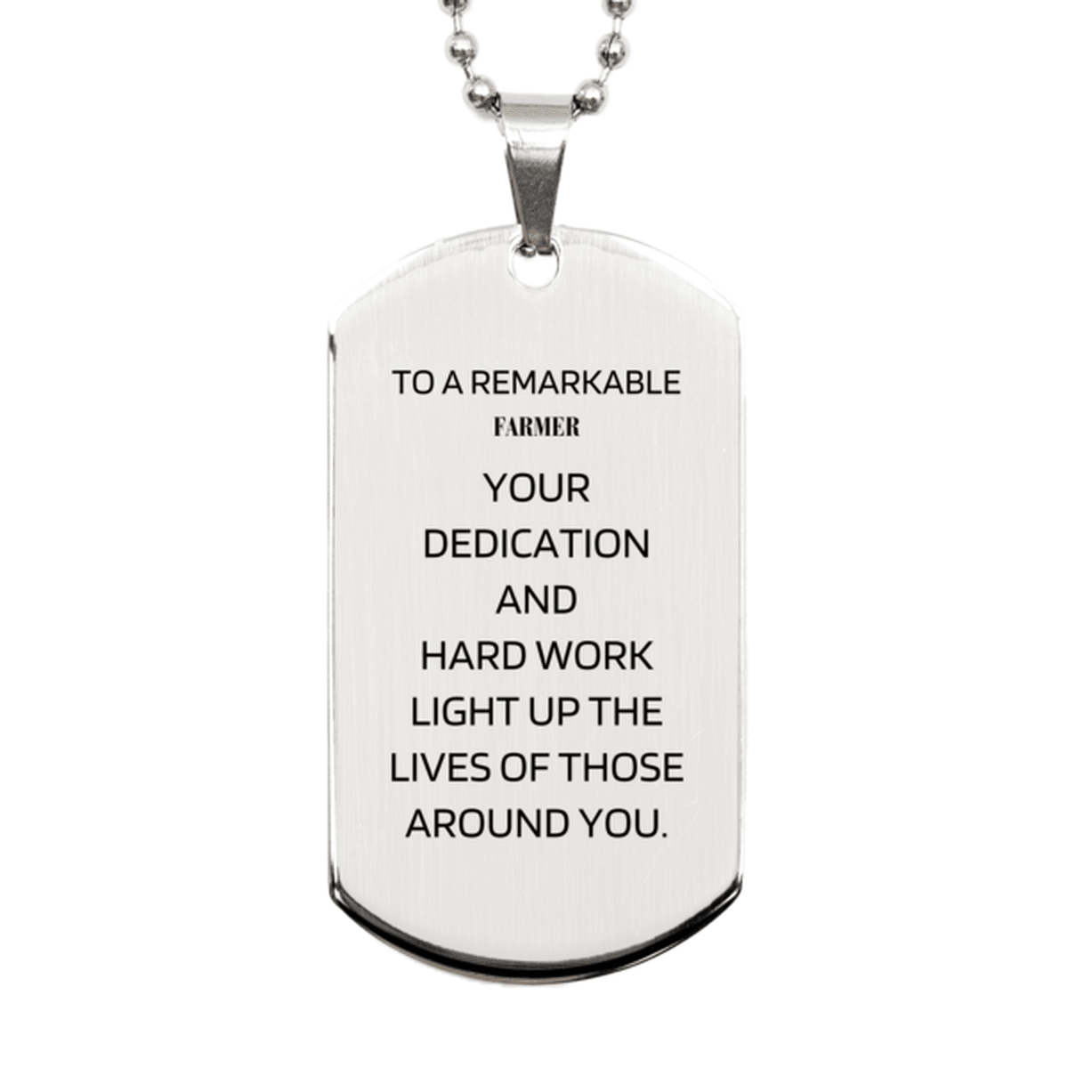 Remarkable Farmer Gifts, Your dedication and hard work, Inspirational Birthday Christmas Unique Silver Dog Tag For Farmer, Coworkers, Men, Women, Friends - Mallard Moon Gift Shop