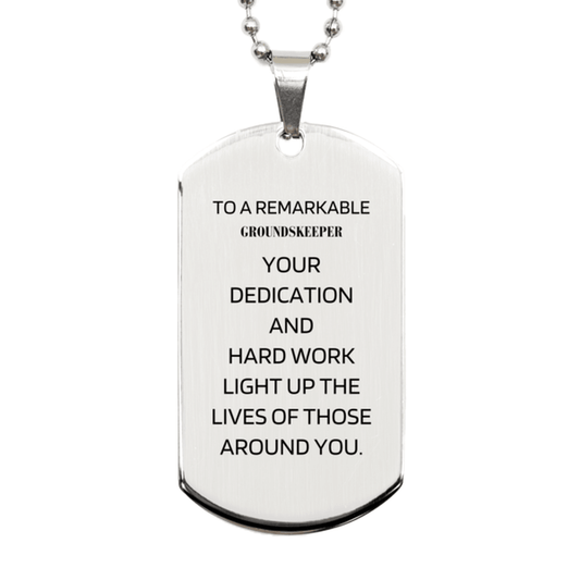 Remarkable Groundskeeper Gifts, Your dedication and hard work, Inspirational Birthday Christmas Unique Silver Dog Tag For Groundskeeper, Coworkers, Men, Women, Friends - Mallard Moon Gift Shop