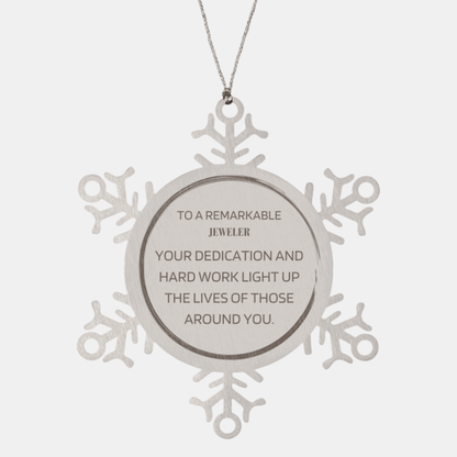 Remarkable Jeweler Gifts, Your dedication and hard work, Inspirational Birthday Christmas Unique Snowflake Ornament For Jeweler, Coworkers, Men, Women, Friends - Mallard Moon Gift Shop
