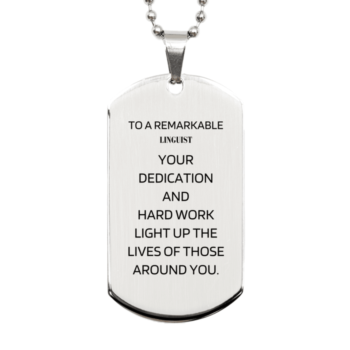 Remarkable Linguist Gifts, Your dedication and hard work, Inspirational Birthday Christmas Unique Silver Dog Tag For Linguist, Coworkers, Men, Women, Friends - Mallard Moon Gift Shop