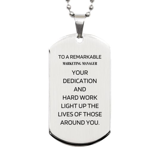 Remarkable Marketing Manager Gifts, Your dedication and hard work, Inspirational Birthday Christmas Unique Silver Dog Tag For Marketing Manager, Coworkers, Men, Women, Friends - Mallard Moon Gift Shop