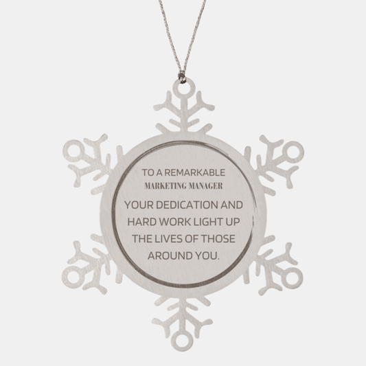 Remarkable Marketing Manager Gifts, Your dedication and hard work, Inspirational Birthday Christmas Unique Snowflake Ornament For Marketing Manager, Coworkers, Men, Women, Friends - Mallard Moon Gift Shop