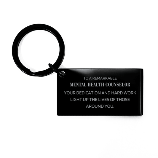 Remarkable Mental Health Counselor Gifts, Your dedication and hard work, Inspirational Birthday Christmas Unique Keychain For Mental Health Counselor, Coworkers, Men, Women, Friends - Mallard Moon Gift Shop