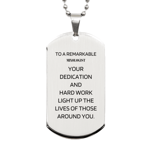 Remarkable Mixologist Gifts, Your dedication and hard work, Inspirational Birthday Christmas Unique Silver Dog Tag For Mixologist, Coworkers, Men, Women, Friends - Mallard Moon Gift Shop
