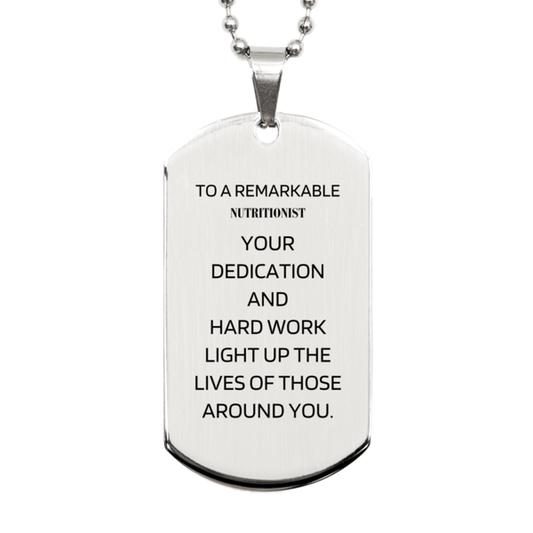 Remarkable Nutritionist Gifts, Your dedication and hard work, Inspirational Birthday Christmas Unique Silver Dog Tag For Nutritionist, Coworkers, Men, Women, Friends - Mallard Moon Gift Shop