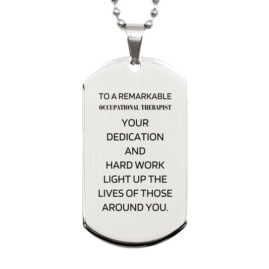 Remarkable Occupational Therapist Gifts, Your dedication and hard work, Inspirational Birthday Christmas Unique Silver Dog Tag For Occupational Therapist, Coworkers, Men, Women, Friends - Mallard Moon Gift Shop